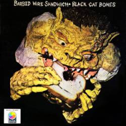 Black Cat Bones (UK) : Barbed Wire Sandwich